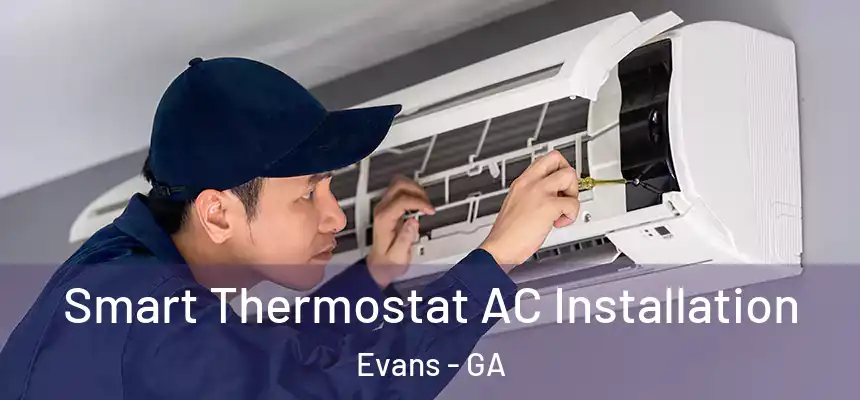  Smart Thermostat AC Installation Evans - GA
